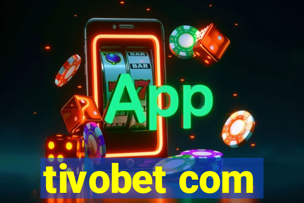 tivobet com